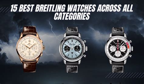 The 15 Best Breitling Watches (Across ALL Categories).